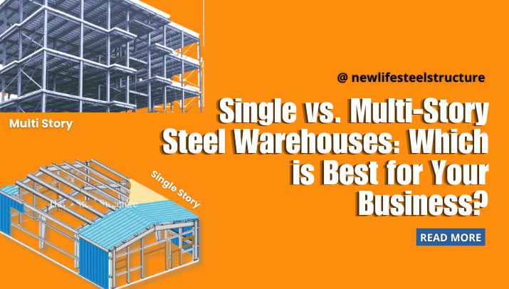 Single vs. Multi-Story Steel Warehouses